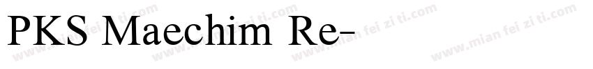 PKS Maechim Re字体转换